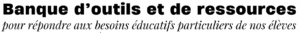 Banque d outils et de ressources